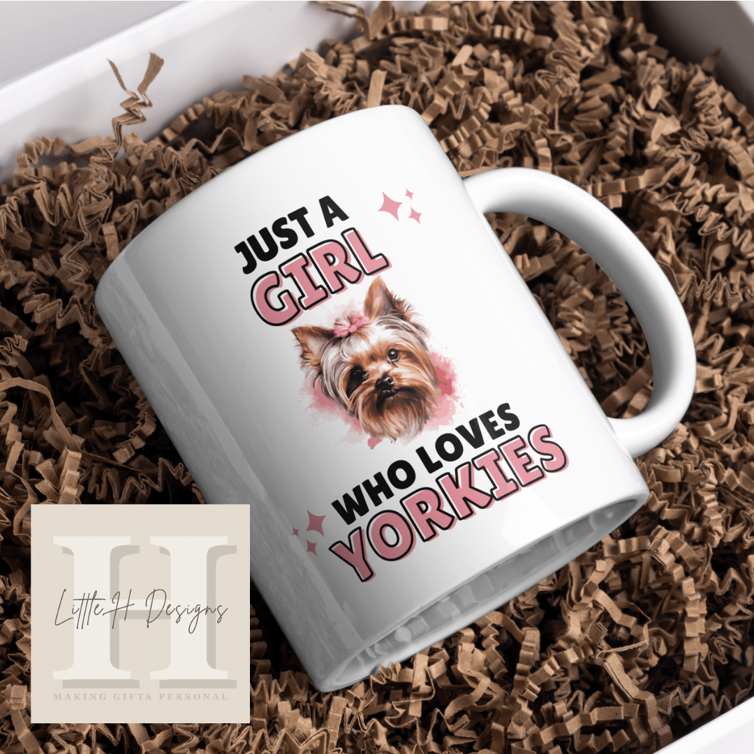 Just a girl who loves Yorkies mug